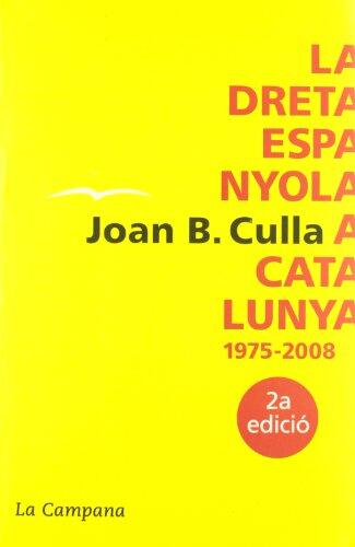 La dreta espanyola a Catalunya 1975-2008