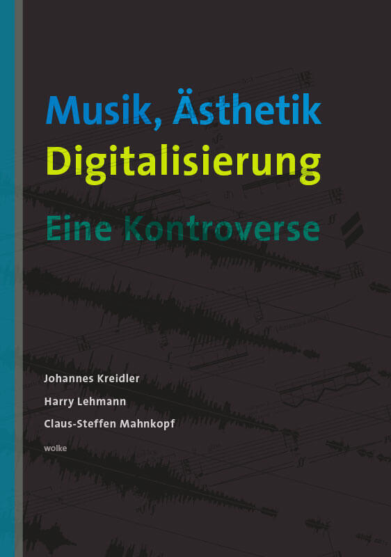 Musik, Ästhetik, Digitalisierung: Eine Kontroverse