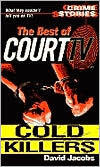 The Best Of Court TV: Cold Killers