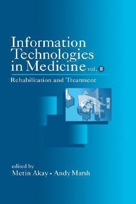 Information Technologies in Medicine, Volume 2, Rehabilitation and Treatment