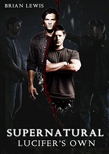Supernatural: Lucifer's own