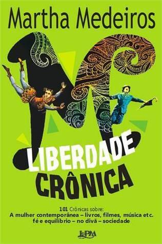 Liberdade Crônica: 101 Crônicas