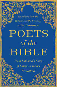 Poets of the Bible: From Solomon's Song of Songs to John's Revelation