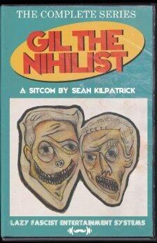 Gil the Nihilist