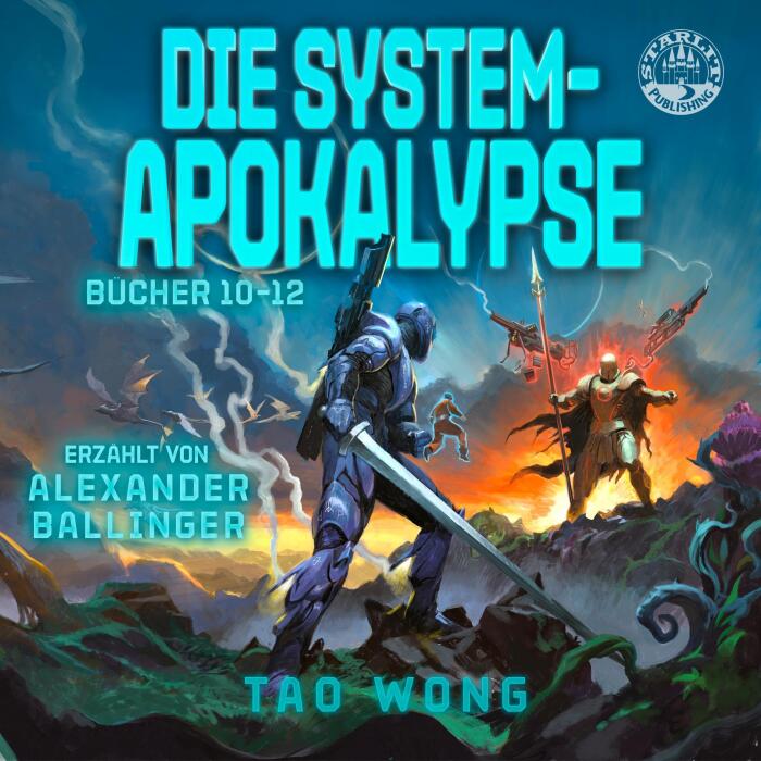 Die System-Apokalypse Bücher 10-12: Apokalyptische Space-Opera-LitRPG [The System Apocalypse, Books 10-12: Apocalyptic Space Opera LitRPG]: Die System-Apokalypse Sammelband 4 [The System Apocalypse Collection, Volume 4]