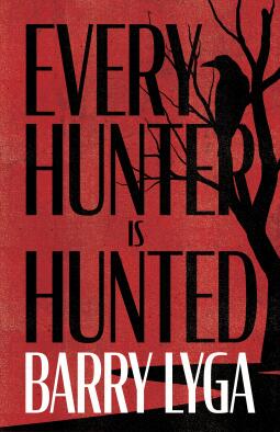 Every Hunter Is Hunted