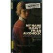 My Name Is Davy, I'm an Alcoholic (A Novel)