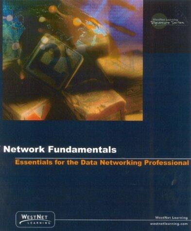 Network Fundamentals: Essentials For The Data Networking Professional