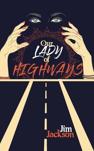 Our Lady of Highways: A Love Song