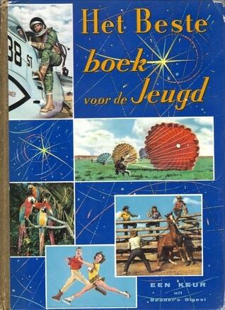 Het Beste boek voor de Jeugd : Een keur uit Reader's Digest