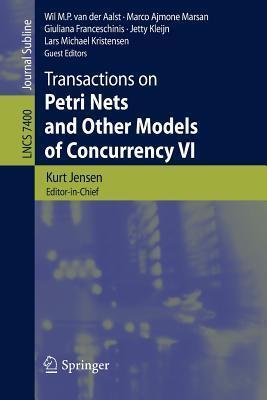 Transactions on Petri Nets and Other Models of Concurrency (Volume VI)