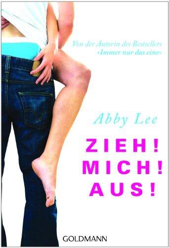 Zieh! Mich! Aus!