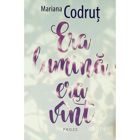 Era lumină, era vînt