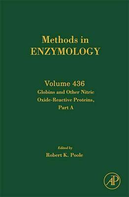 Methods in Enzymology, Volume 436: Globins and Other Nitric Oxide-Reactive Proteins, Part A