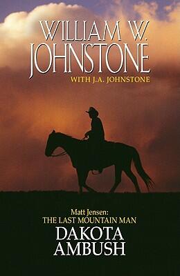 Matt Jensen: The Last Mountain Man Dakota Ambush