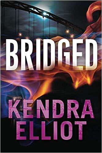 [(Bridged)] [By (author) Kendra Elliot] published on