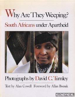 Why Are They Weeping?: South Africans Under Apartheid