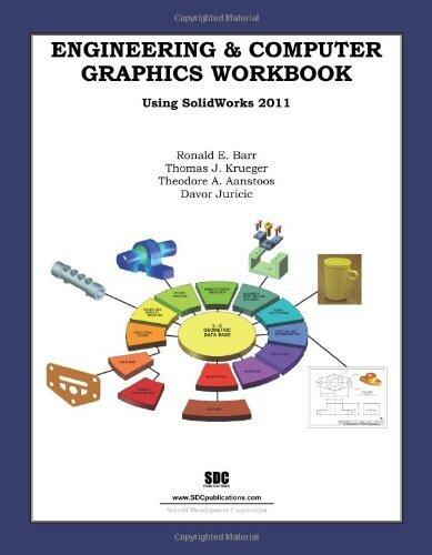 Engineering & Computer Graphics Workbook Using SolidWorks 2011