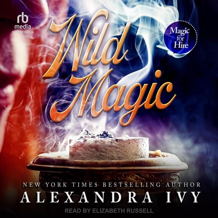 Wild Magic: Magic for Hire, Book 1