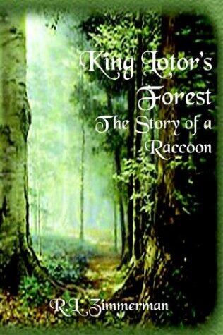 King Lotor's Forest The Story Of A Raccoon