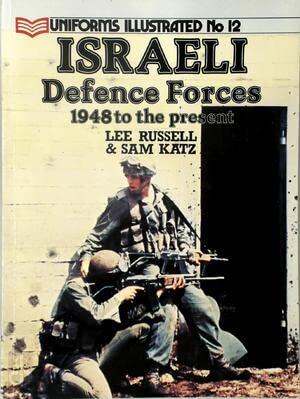 Israeli Defense Forces, 1948 to the Present