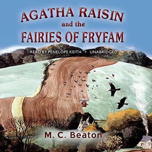 Agatha Raisin and the Fairies of Fryfam