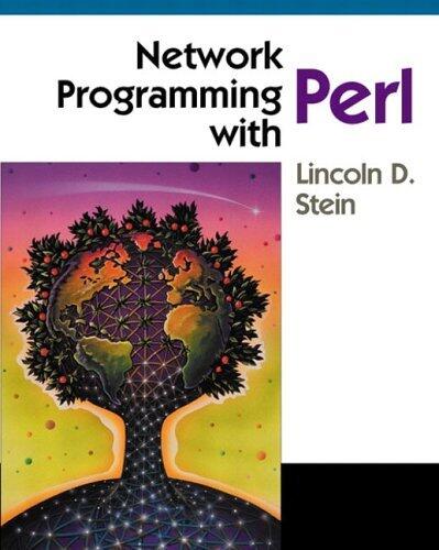 By Lincoln D. Stein - Network Programming with Perl: 1st (first) Edition