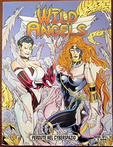Wild Angels. Perdute nel Cyberspazio. N.6. Apr. 1996