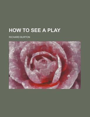 How to See a Play