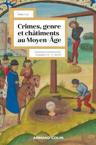 Crimes, genre et châtiments : Hommes et femmes face à la justice au Moyen Âge (Collection U)