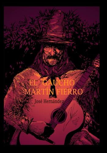 El Gaucho Martín Fierro