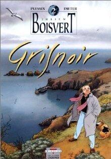 Julien Boisvert T02: Grisnoir
