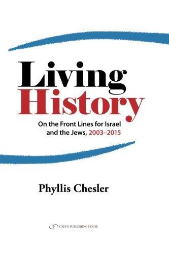 Living History: On the Front Lines for Israel and the Jews 2003-2015