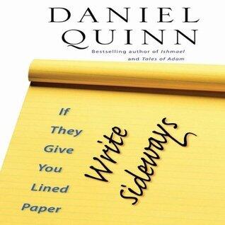 If They Give You Lined Paper, Write Sideways.