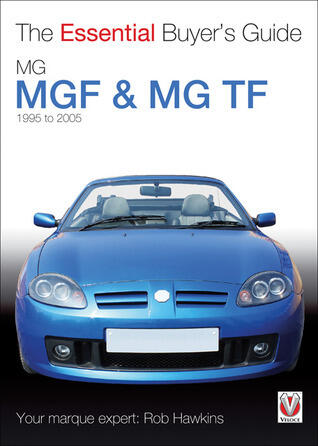 Essential Buyer's Guide Mgf & Mg Tf: 1995 to 2005