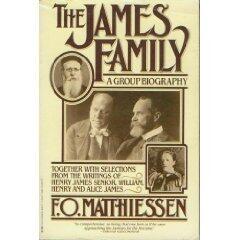 The James Family: A Group Biography, Together with Including Selections from the Writings of Henry James, Senior, William, Henry and Alice James