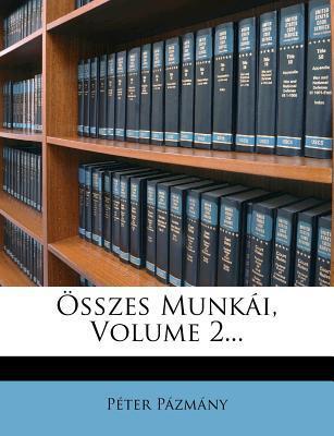 Osszes Munkai, Volume 2...