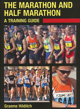 The Marathon and Half Marathon: A Training Guide
