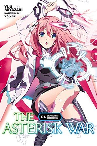Asterisk War: Encounter with a Fiery Princess (Vol. 1)