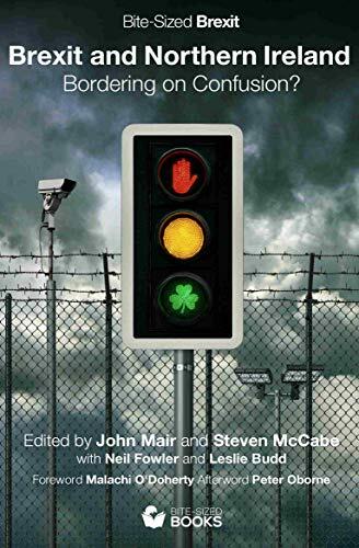 Brexit and Northern Ireland: Bordering on Confusion?