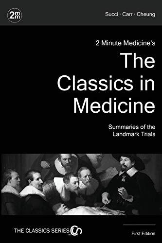 The Classics in Medicine: Summaries of the Landmark Trials (1e)