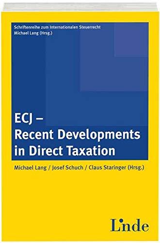 ECJ - Recent Developments in Direct Taxation