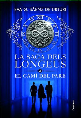 La saga dels longeus 3. El Camí del Pare