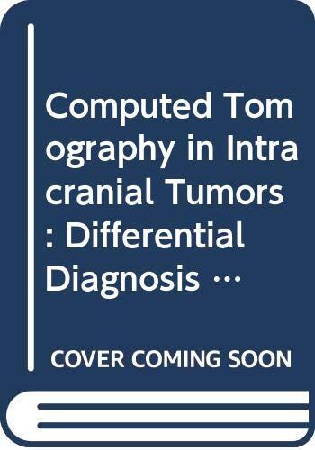 Computed Tomography in Intracranial Tumors: Differential Diagnosis and Clinical Aspects