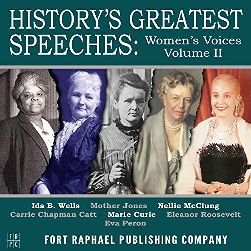 History's Greatest Speeches: Women's Voices, Volume II