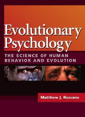 Evolutionary Psychology: The Science of Human Behavior and Evolution