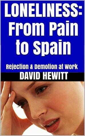Loneliness: From Pain to Spain