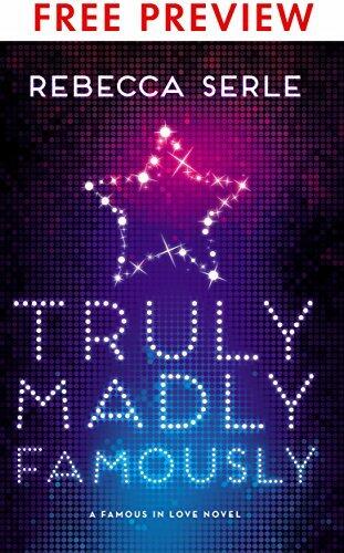 Truly Madly Famously - FREE PREVIEW EDITION (The First 5 Chapters)