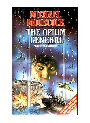 The Opium General and Other Stories