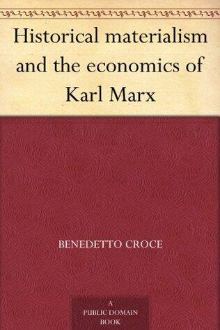 Historical materialism and the economics of Karl Marx